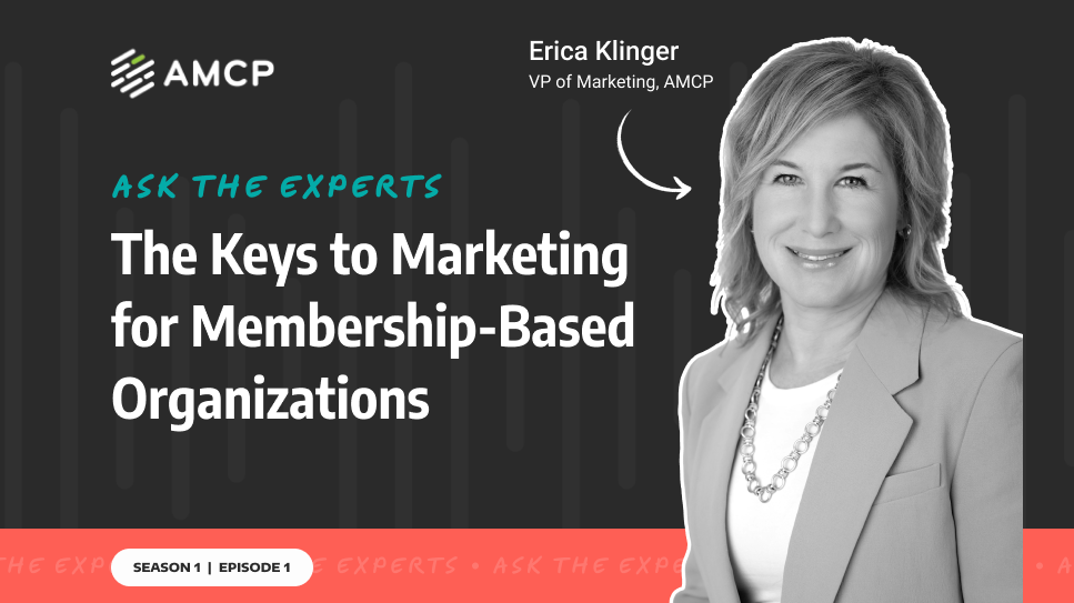 Ask the Expert Erica Klinger - Marketing For Membership Based Organizations